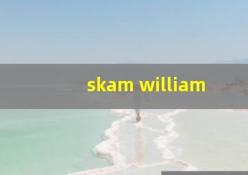 skam william